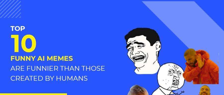 The best Artificial Intelligence (AI) jokes, memes, and fun facts: How AI Can Make You Laugh Out Loud