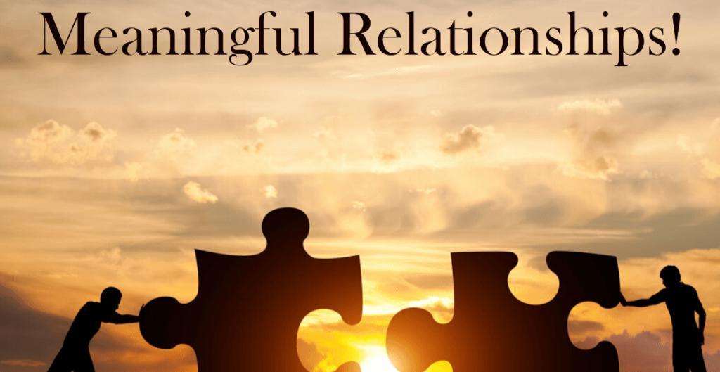 How to Build Healthy and Meaningful Relationships in Your Life
