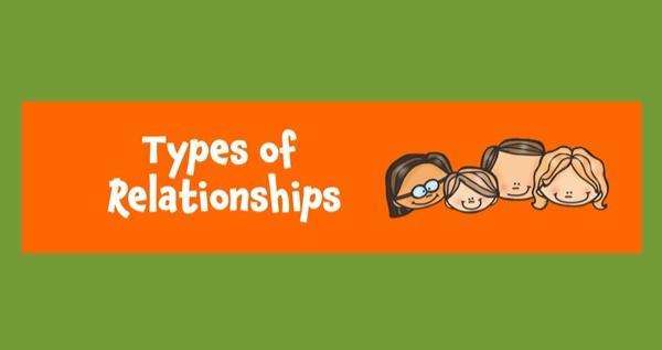 Types of Relationships and Their Effect on Your Life
