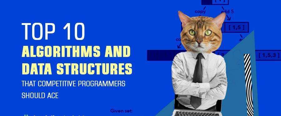 Top 10 Data Structures and Algorithms for Competitive Programming